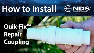 How To Install the NDS QuikFix™ Expansion Repair Coupling