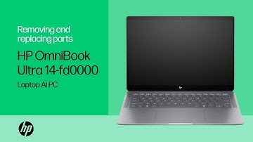 Removing & replacing parts | HP OmniBook Ultra 14-fd0000 Laptop AI PC | HP computer service