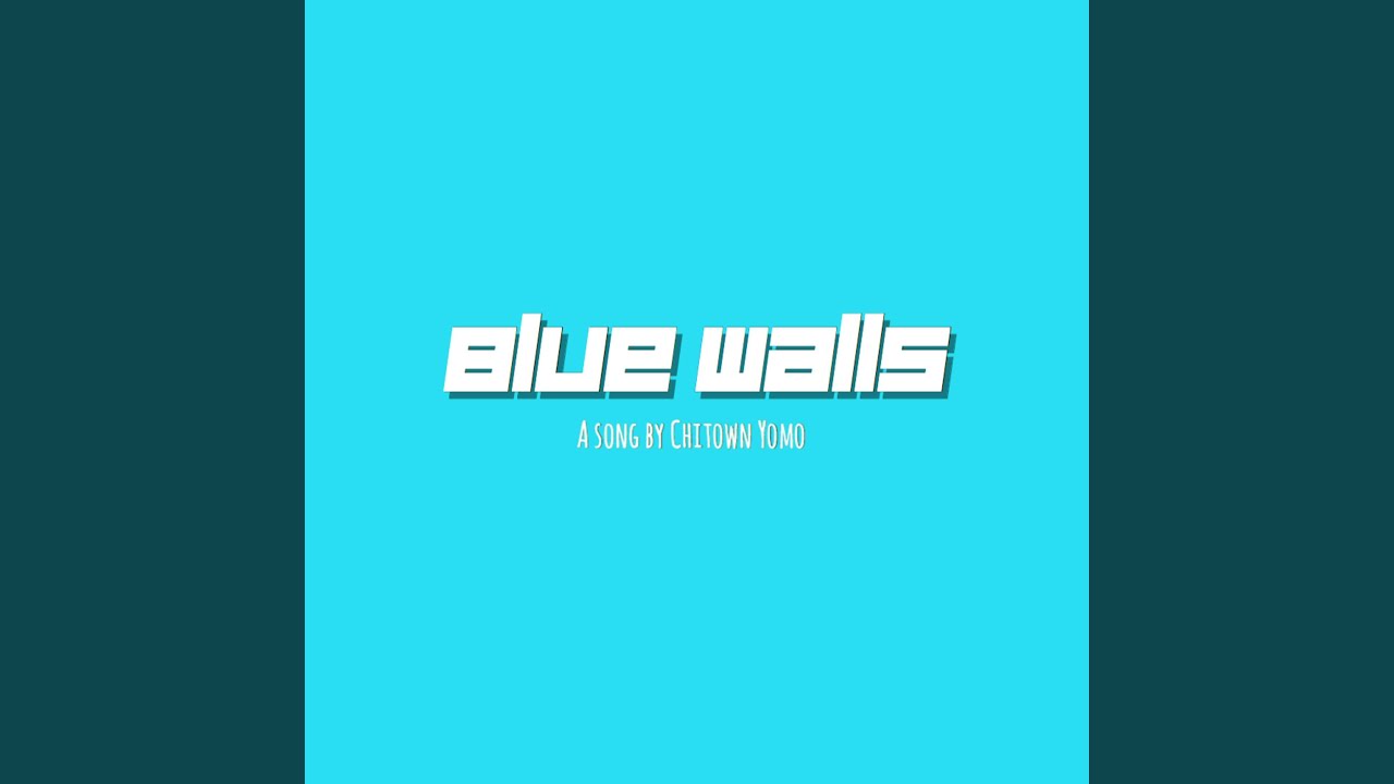 Blue Walls YouTube
