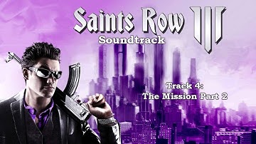Saints Row The Third | Soundtrack | Track 04 - The Mission Part 2