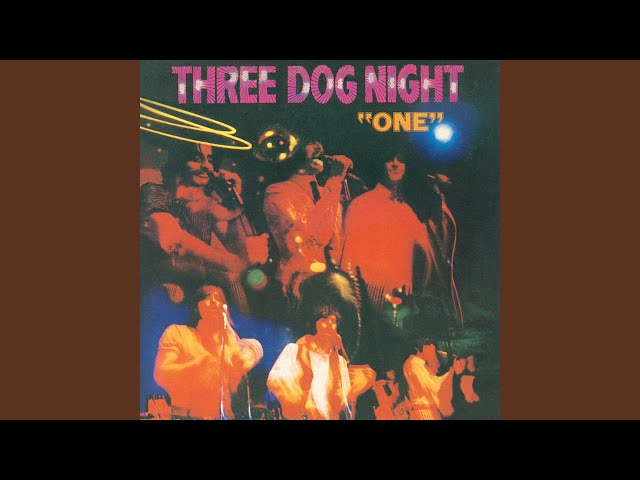 Three Dog Night - Find Someone To Love
