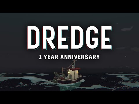 Dredge: 1 Year Anniversary Trailer