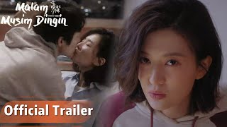  Trailer Winter Night (Malam Musim Dingin) | Qiao Xin, Kido Ma | WeTV【INDO SUB】