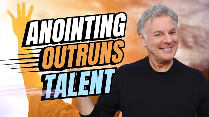 Your Anointing Will Take You Further Than Talent