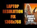 Grand Theft Auto San Andreas Laptop Resolution 1366x768 Widescreen Fix