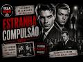 Estranha Compulsão (1959) - Orson Welles - Baseado em um caso real que chocou os Estados Unidos.