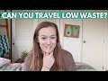 ZERO-WASTE TRAVEL TIPS | How to travel sustainably