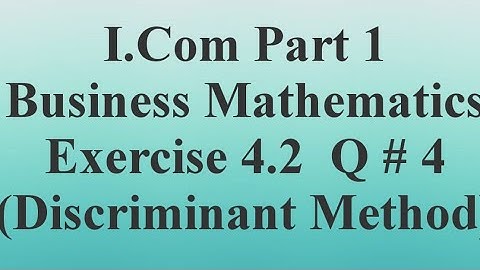 #I.Com #part 1 #business #mathematics #chapter 4 #discriminant #method