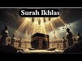 Surah Al-Ikhlas: Heart Touching Quran Recitation with Tarjuma | Peaceful Quran Recitation