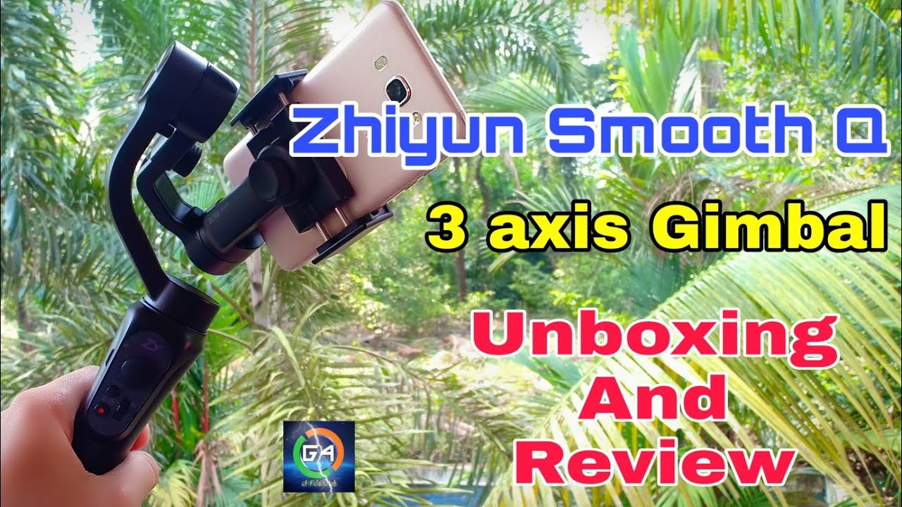 Zhiyun Smooth-Q 3 Axis Gimbal | Unboxing | MALAYALAM - YouTube