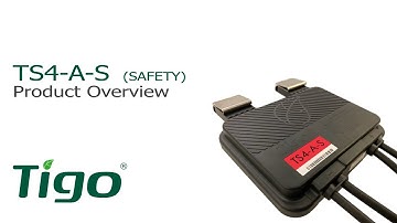 Tigo TS4-A-S (safety) - Overview and Specifications