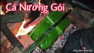 Pa Pho ( Cá Nướng Gói ) Món Ngon Tây Bắc (Tập 1) - Đồng Bào Miền Núi
