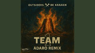 1 Team (Adaro Remix) - Outsiders, De Kraaien