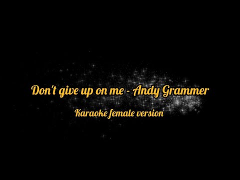 Don't Give Up On Me - Andy Grammer