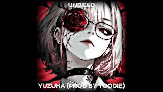 UND3AD - YUZUHA (PROD BY TOODIE)