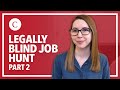 Job Hunting While Legally Blind | Part 2: Being Upfront and Open About My Disability