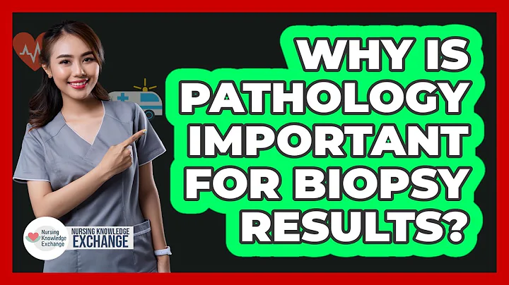Why Is Pathology Important For Biopsy Results? - Nursing Knowledge Exchange