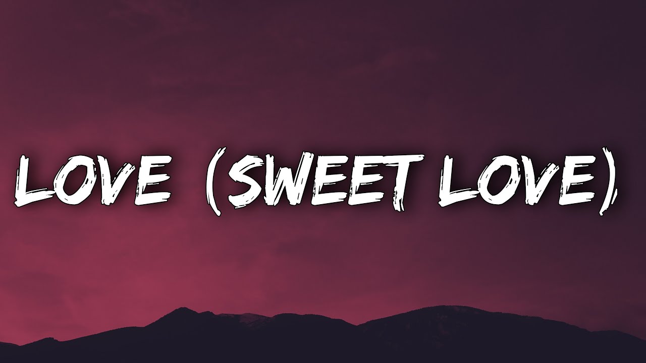 Little Mix - Love (Sweet Love) [Lyrics]