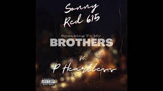 Sonny Red 615 - Speaking To My Brothers (Official Audio) ft. P Heartless