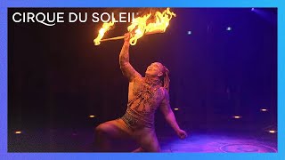 A Roaring Fire Torch Performance | Cirque du Soleil