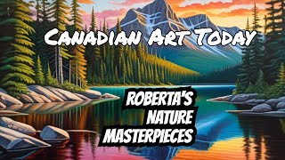 The Heart of Nature: Roberta Luchinski's Canadian Artwork | Canadian Art Today Ep436