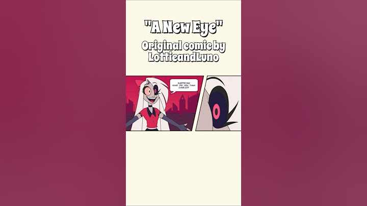 A New Eye (Hazbin Hotel comic dub) - Comic by LottieandLuno #hazbinhotel #comicdub #voiceacting