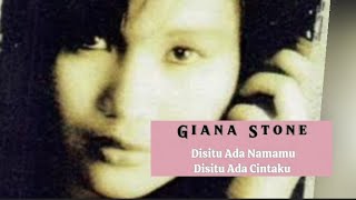 DISITU ADA NAMAMU DISITU ADA CINTAKU || Giana Stone (video lirik)