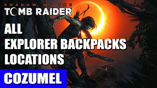 Cozumel: All Explorer Backpacks Locations | Shadow of the Tomb Raider