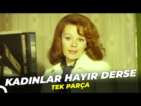 Kadınlar Hayır Derse | Hülya Koçyiğit Eski Türk Filmi Full İzle