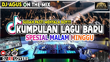DJ AGUS KUMPULAN LAGU BARU SPESIAL MALAM MINGGU  SOUND FYP TIKTOK