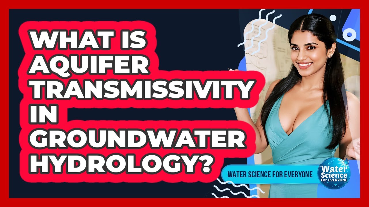 What Is Aquifer Transmissivity in Groundwater Hydrology?