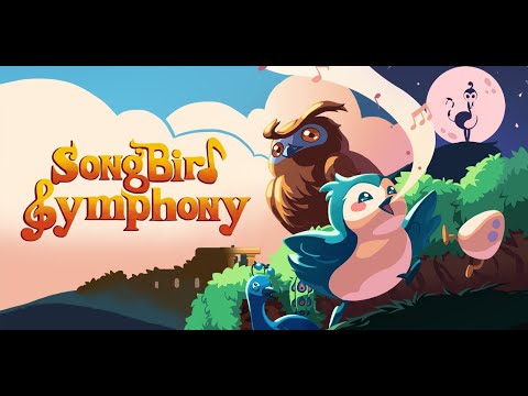 Songbird Symphony Stream (FULL PLAYTHROUGH)