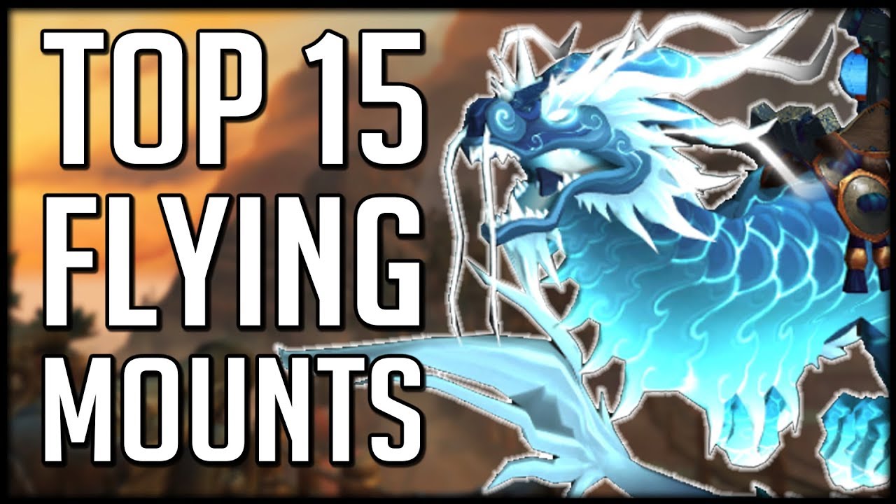 Top 15 BEST MOUNTS In World of Warcraft - YouTube