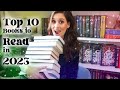 Top 10 Books I Want to Read in 2023!