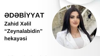 Zahi̇d Xəli̇l Zeynalabdi̇n Hekayesi̇