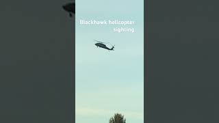 Blackhawk helicopter spotted💀
