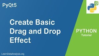 PyQt5 Tutorial | Create Basic Drag and Drop Effect (Code included)