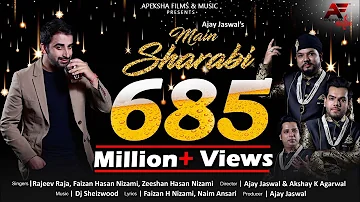 Main Sharabi | Rajeev Raja and Nizami Brothers | Dj Sheizwood | Ajay Jaswal | Apeksha Music