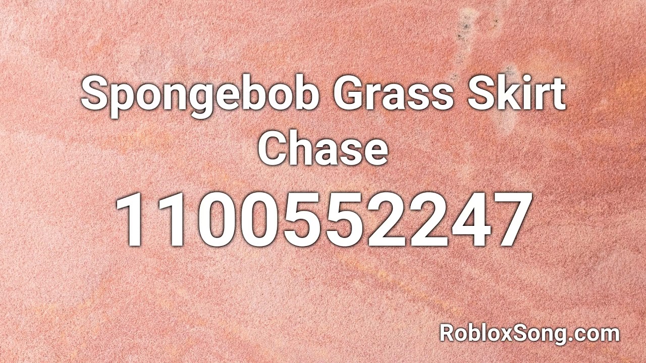 Spongebob Grass Skirt Chase Roblox Id Roblox Music Code Youtube - spongebob roblox ids