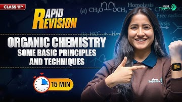 Organic Chemistry: Some Basic Principles and Techniques | Class 11Chemistry | Full Chapter in 15 Min