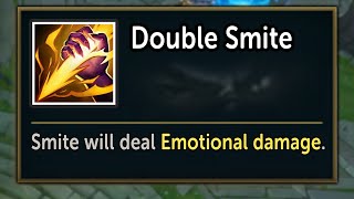 Double Smite will deal Emotional Damage.