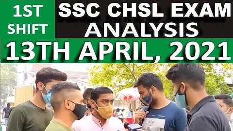 chsl exam analysis 2021 II 13 april 1st shift chsl exam ananlysis || ssc chsl exam analysis today