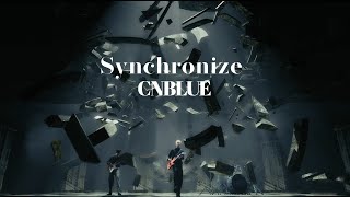 CNBLUE - Synchronize【Official Music Video】