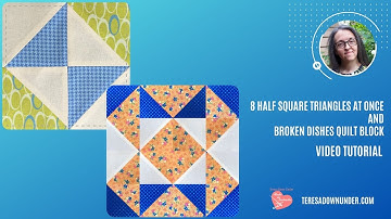 How to make 8 half square triangles (HST) at once and a broken dish block