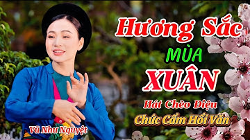 Hương Sắc Mùa Xuân | Soạn Giả Thế Hoan | Nguyệt Chèo Mv4K