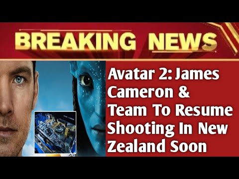 Avatar 2: James Cameron & Team To Resume Shooting In New Zealand Soon