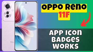 Oppo Reno 11F Show App icon Badges || How App Icon Badges Works