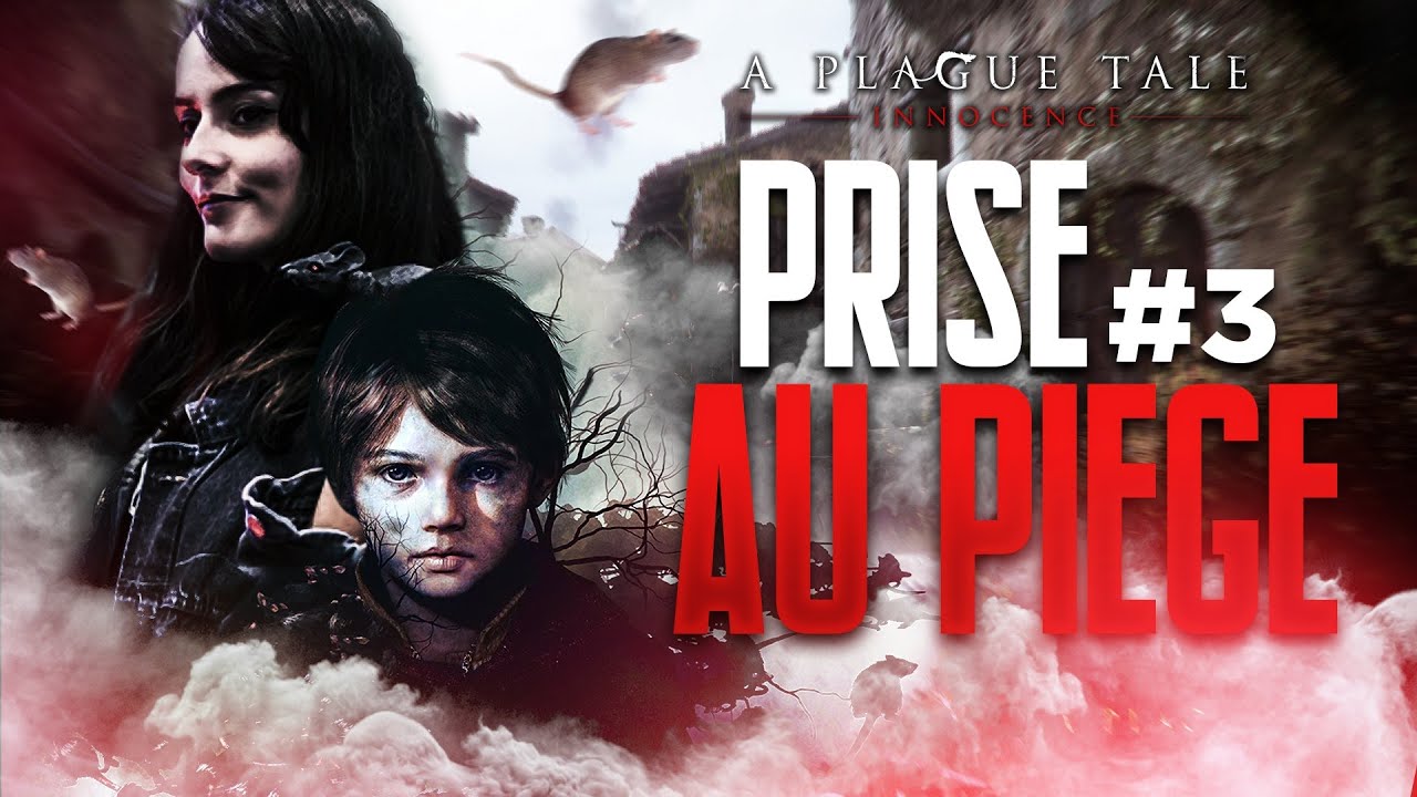 Je suis prise au piège - A PLAGUE TALE INNOCENCE 🐀 #3 [FR] - YouTube