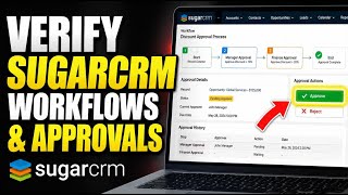 How to verify SugarCRM workflow and approval processes - Detailed Guide