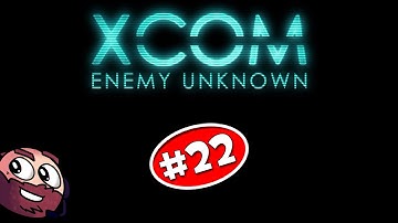 Xcom:Enemy Unknown | Episode 22 - Flipping nora, its a biggun